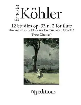 12 Studies op. 33 n. 2 for flute: also known as Etudes or Exercises op. 33 Book 2, Paperback/Marco De Boni