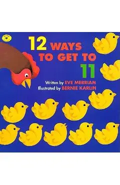 12 Ways to Get to 11 - Eve Merriam