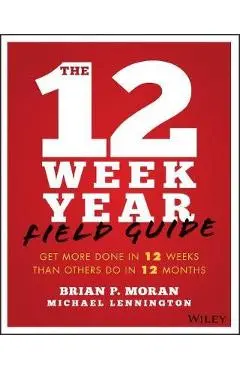 12 Week Year Field Guide