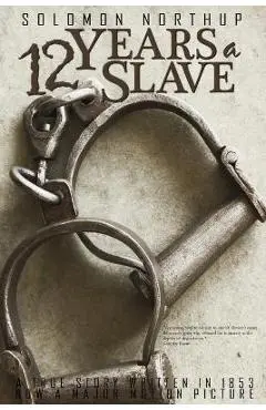 12 Years a Slave by Solomon Northup - Solomon Northup