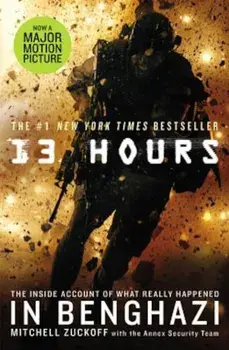 13 Hours: The Inside Account of What Really Happened in Benghazi, Paperback/Mitchell Zuckoff
