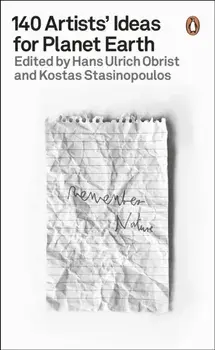 140 Artists' Ideas for Planet Earth, Paperback/Kostas Stasinopoulos