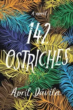 142 Ostriches, Paperback/April Davila