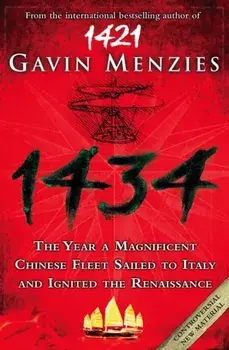 1434. The Year a Chinese Fleet Sailed to Italy and Ignited the Renaissance, Paperback/Gavin Menzies