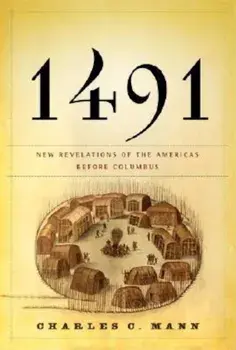 1491: New Revelations of the Americas Before Columbus, Hardcover/Charles C. Mann