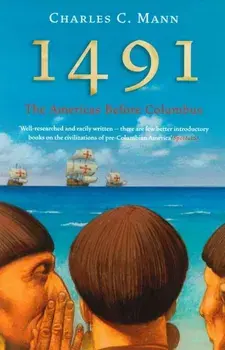 1491. The Americas Before Columbus, Paperback/Charles C. Mann