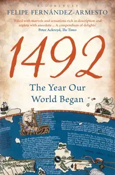 1492. The Year Our World Began, Paperback/Dr. Felipe Fernandez-Armesto