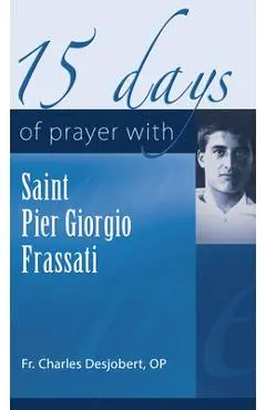 15 Days of Prayer with Pier Giorgio Frassati - Père Charles Desjobert