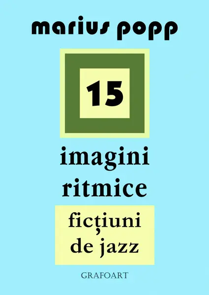 15 imagini ritmice. Fictiuni de jazz | Marius Popp