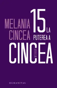 15 la puterea a cincea/Melania Cincea