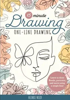 15-Minute Drawing: One-Line Drawing. Learn to draw florals, portraits, and more using a single line!, Paperback/Heinke Nied