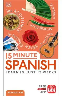 15-Minute Spanish: Learn in Just 12 Weeks - Dk