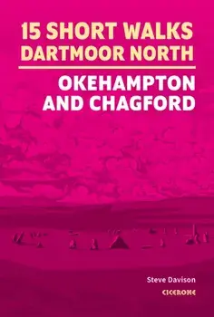 15 Short Walks on Dartmoor North - Okehampton and Chagford, Paperback/Steve Davison