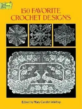 150 Favorite Crochet Designs, Paperback/Mary Carolyn Waldrep