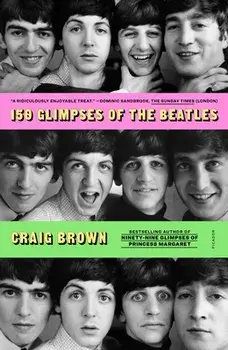 150 Glimpses of the Beatles, Paperback/Craig Brown
