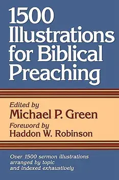 1500 Illustrations for Biblical Preaching, Paperback/Michael P. Green