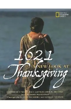 1621: A New Look at Thanksgiving - Catherine O'neill Grace