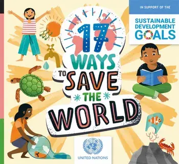 17 Ways to Save the World, Paperback/Louise Spilsbury