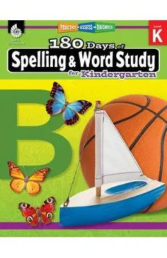 180 Days of Spelling and Word Study for Kindergarten: Practice, Assess, Diagnose - Shireen Pesez Rhoades