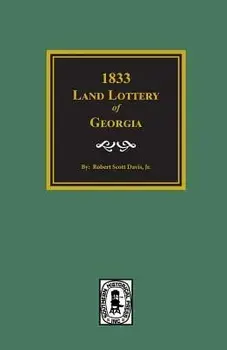 1833 Land Lottery of Georgia, Paperback/Robert Scott Davis
