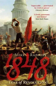 1848: Year Of Revolution, Paperback/Mike Rapport