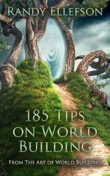 185 Tips on World Building, Paperback/Randy Ellefson