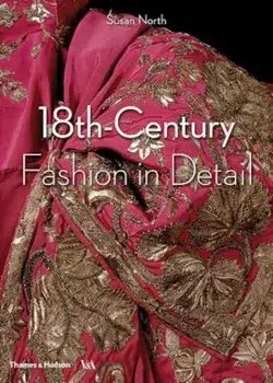 18th-Century Fashion in Detail, Paperback/Victoria and Albert Museum