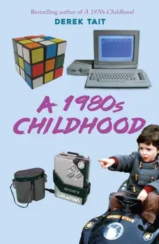 1980s Childhood, Paperback/Derek Tait