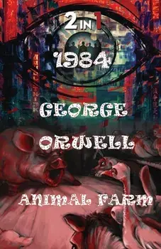 1984 And Animal Farm, Paperback/George Orwell
