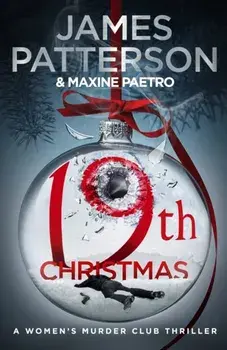 19th Christmas. the no. 1 Sunday Times bestseller (Women's Murder Club 19), Paperback/James Patterson