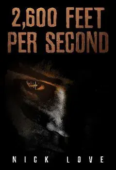 2,600 Feet per Second, Paperback/Nick Love