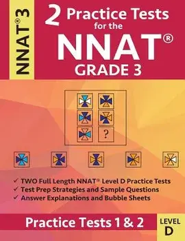 2 Practice Tests for the Nnat Grade 3 Level D: Practice Tests 1 and 2: Nnat3 - Grade 3 - Level D - Test Prep Book for the Naglieri Nonverbal Ability T, Paperback/Origins Publications
