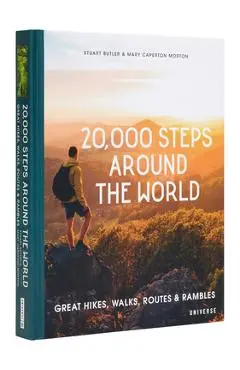 20,000 Steps Around the World: Great Hikes, Walks, Routes, and Rambles - Stuart Butler