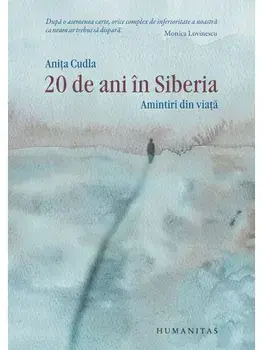 20 de ani in Siberia. Amintiri din viata/Anita Cudla