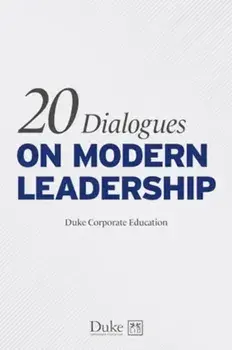 20 Dialogues on modern leadership, Paperback/Duke Corporate Education