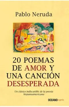 20 Poemas de Amor Y Una Canci�n Desesperada - Pablo Neruda