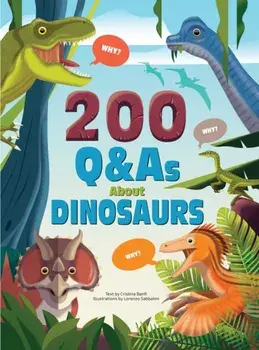 200 Q&As About Dinosaurs, Hardback/***