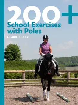 200+ School Exercises with Poles, Paperback/Claire Lilley