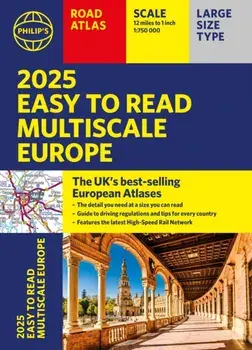 2025 Philip's Easy to Read Multiscale Road Atlas of Europe. (A4 paperback with flaps), Paperback/Philips Maps