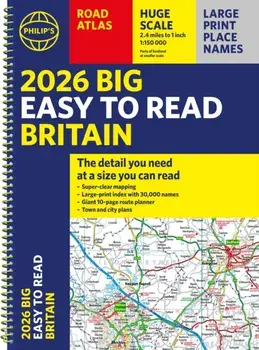 2026 Philip's Big Easy to Read Britain Road Atlas. (A3 Spiral), Spiral Bound/Philip's Maps