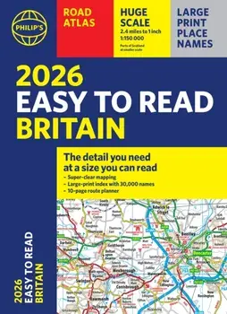 2026 Philip's Easy to Read Road Atlas of Britain. (A4 Paperback), Paperback/Philip's Maps