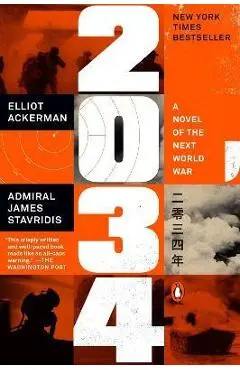 2034: A Novel of the Next World War - Elliot Ackerman