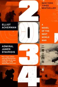 2034. A Novel of the Next World War, Paperback/James Stavridis
