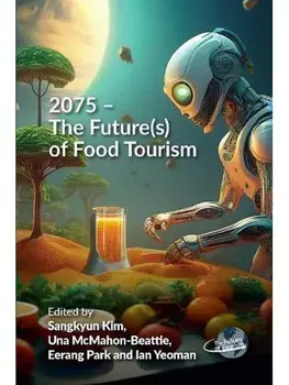 2075 – The Future(s) of Food Tourism, Paperback/***