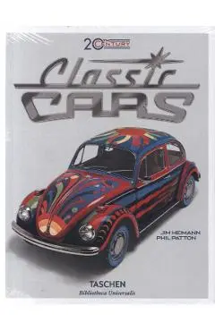 20th Century Classic Cars. 100 Years of Automotive Ads - Jim Heimann