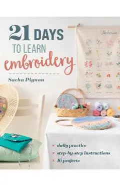 21 Days to Learn Embroidery - Sasha Pignon