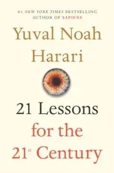 21 Lessons for the 21st Century, Hardcover/Yuval Noah Harari