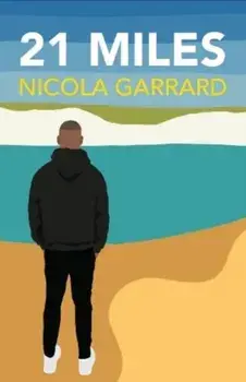 21 Miles, Paperback/Nicola Garrard