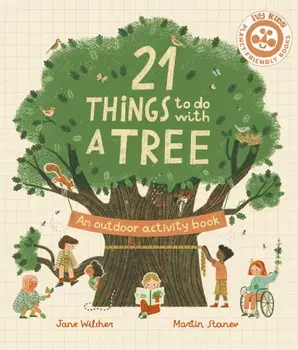 21 Things to Do With a Tree, Paperback/Jane Wilsher