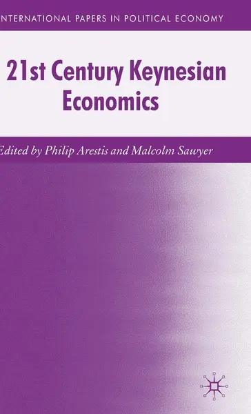 21st Century Keynesian Economics | Philip Arestis, Malcolm Sawyer